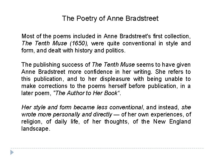 The Poetry of Anne Bradstreet Most of the poems included in Anne Bradstreet's first