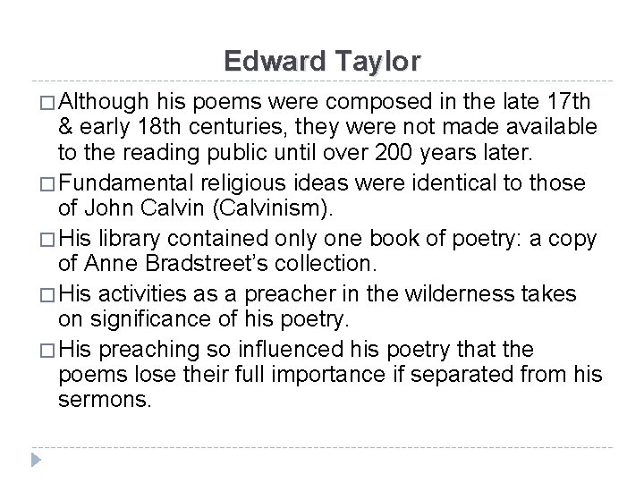 Edward Taylor � Although his poems were composed in the late 17 th & Edward Taylor � Although his poems were composed in the late 17 th &