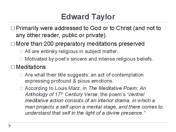 Edward Taylor � Primarily were addressed to God or to Christ (and not to