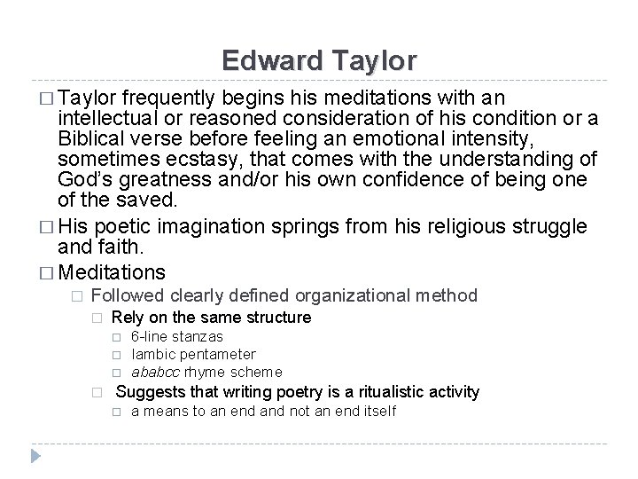 Edward Taylor � Taylor frequently begins his meditations with an intellectual or reasoned consideration Edward Taylor � Taylor frequently begins his meditations with an intellectual or reasoned consideration