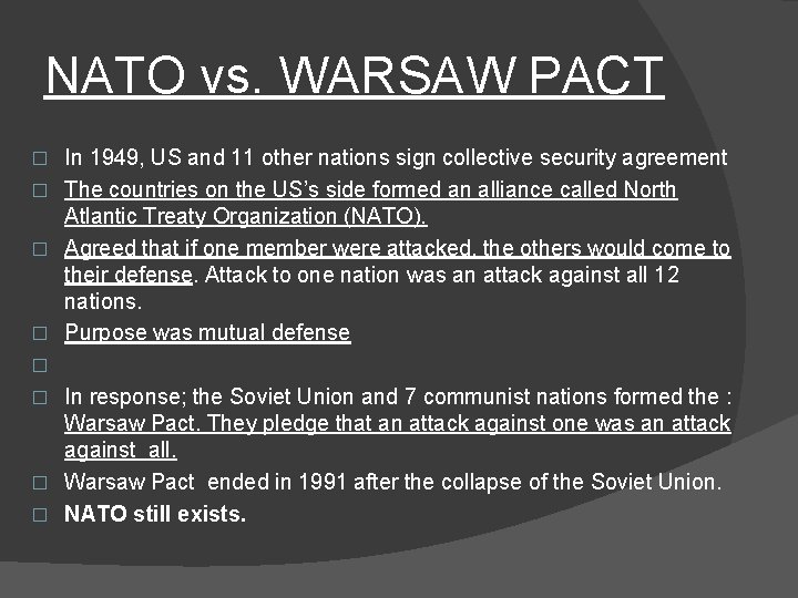 NATO vs. WARSAW PACT In 1949, US and 11 other nations sign collective security