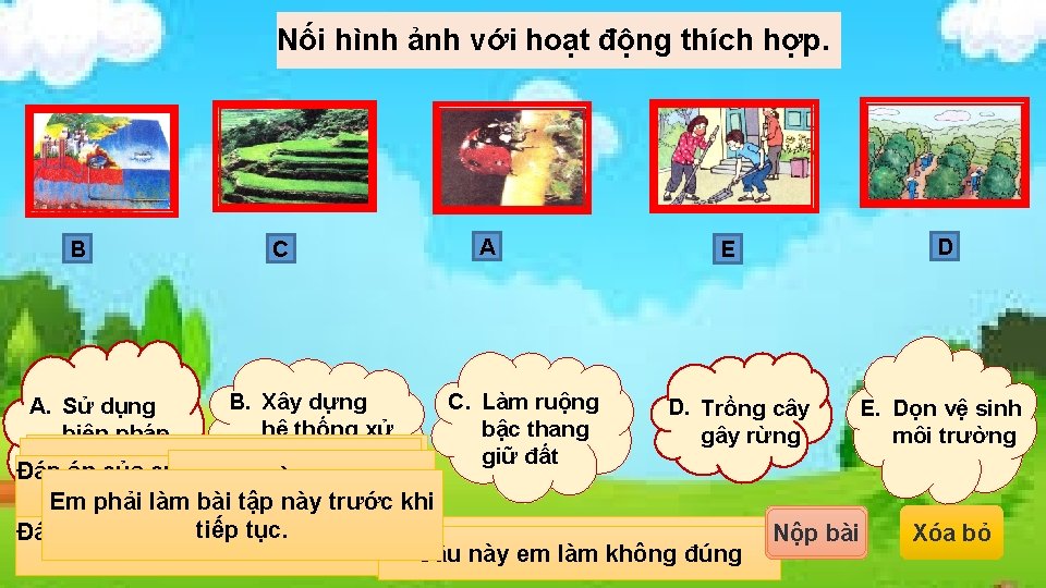 Nối hình ảnh với hoạt động thích hợp. B C A E D B.