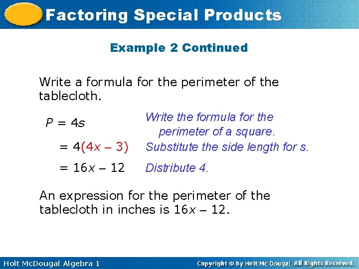 Factoring Special Products Example 2 Continued Write a formula for the perimeter of the Factoring Special Products Example 2 Continued Write a formula for the perimeter of the