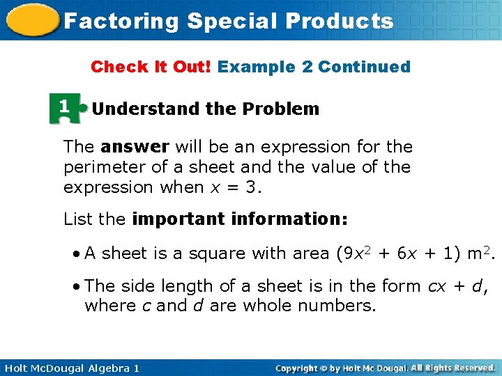 Factoring Special Products Check It Out! Example 2 Continued 1 Understand the Problem The Factoring Special Products Check It Out! Example 2 Continued 1 Understand the Problem The