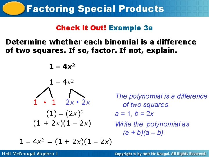 Factoring Special Products Check It Out! Example 3 a Determine whether each binomial is Factoring Special Products Check It Out! Example 3 a Determine whether each binomial is