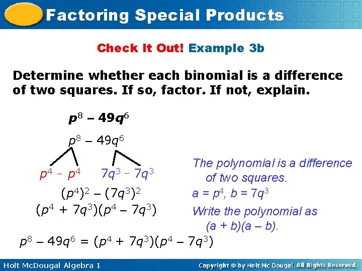 Factoring Special Products Check It Out! Example 3 b Determine whether each binomial is Factoring Special Products Check It Out! Example 3 b Determine whether each binomial is