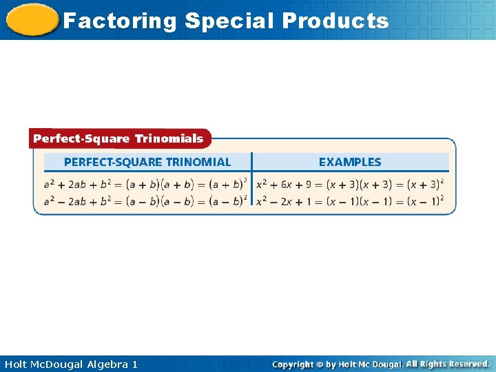 Factoring Special Products Holt Mc. Dougal Algebra 1 Factoring Special Products Holt Mc. Dougal Algebra 1
