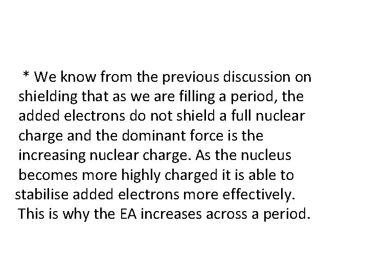 * We know from the previous discussion on shielding that as we are filling