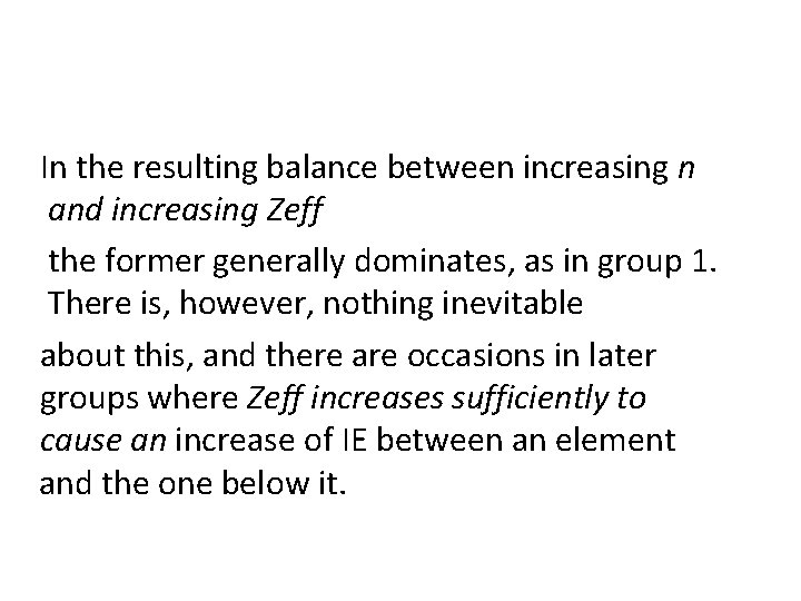 In the resulting balance between increasing n and increasing Zeff the former generally dominates,