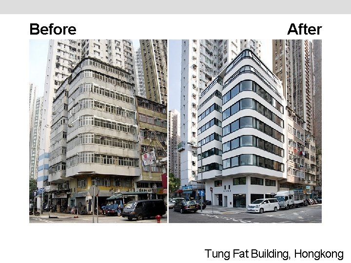 Before After Tung Fat Building, Hongkong 