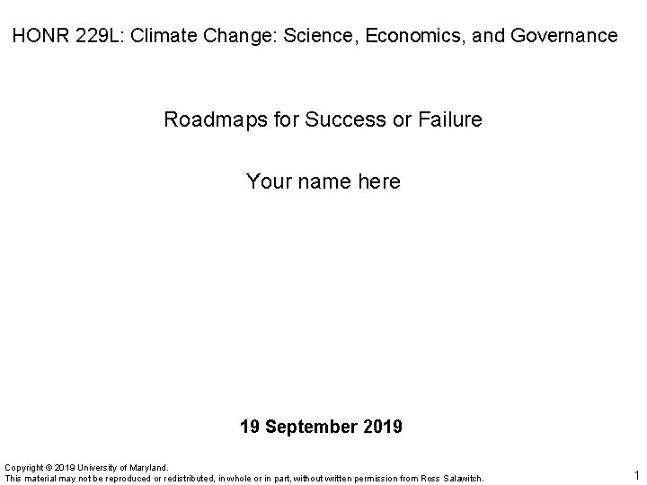 HONR 229 L: Climate Change: Science, Economics, and Governance Roadmaps for Success or Failure