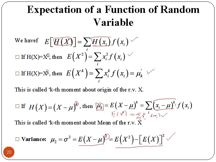 Expectation of a Function of Random Variable We havef � If H(X)=X 2, then