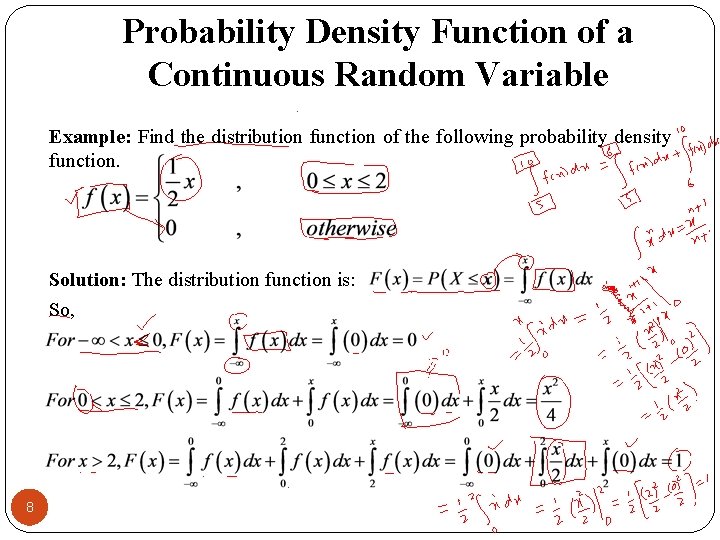 Probability Density Function of a Continuous Random Variable Example: Find the distribution function of