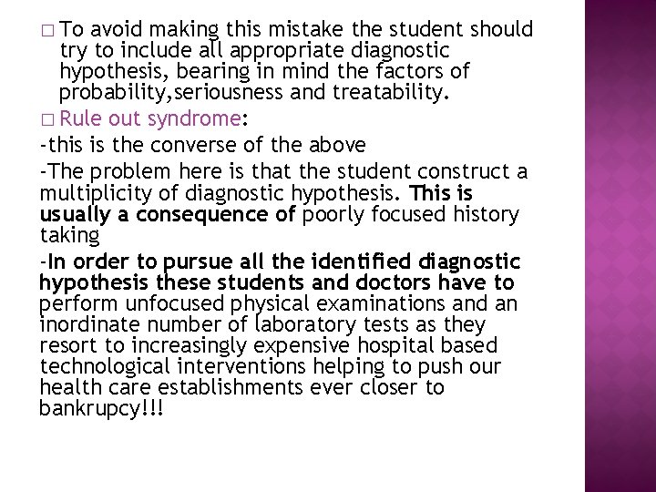 � To avoid making this mistake the student should try to include all appropriate