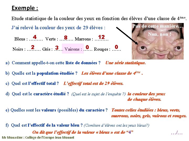 Exemple : Etude statistique de la couleur des yeux en fonction des élèves d’une