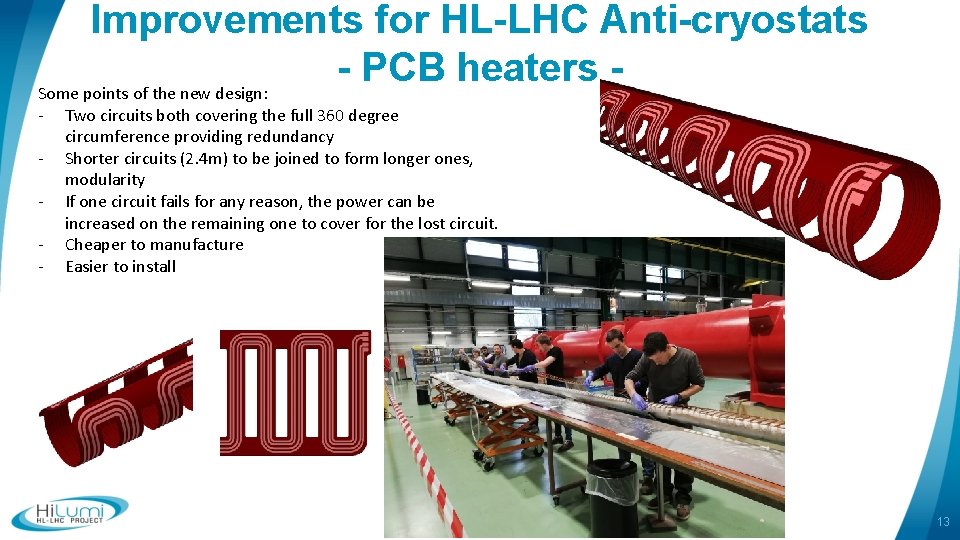 Improvements for HL-LHC Anti-cryostats PCB heaters Some points of the new design: - Two