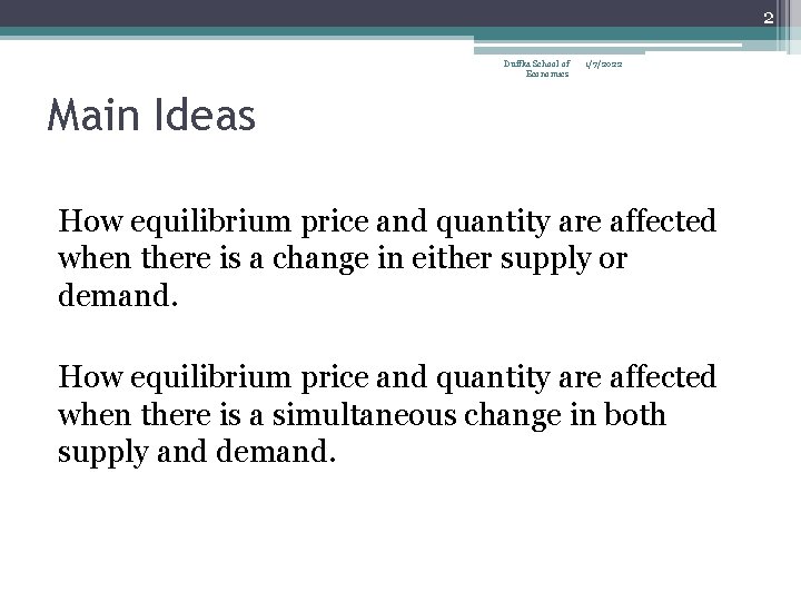 changes in price and quantity: understanding market... Module 7 Changes in Equilibrium 2 Duffka School