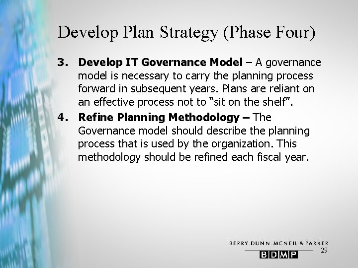 Develop Plan Strategy (Phase Four) 3. Develop IT Governance Model – A governance model