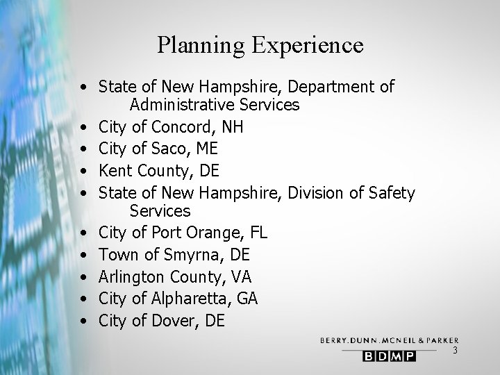 Planning Experience • State of New Hampshire, Department of Administrative Services • City of