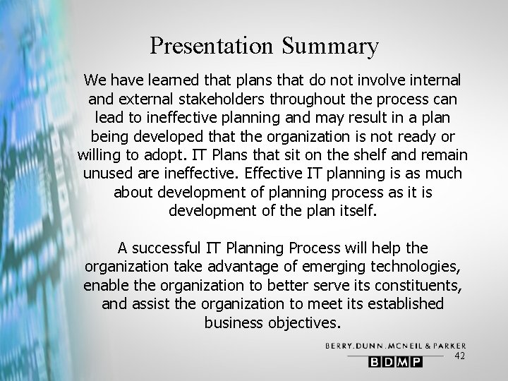 Presentation Summary We have learned that plans that do not involve internal and external