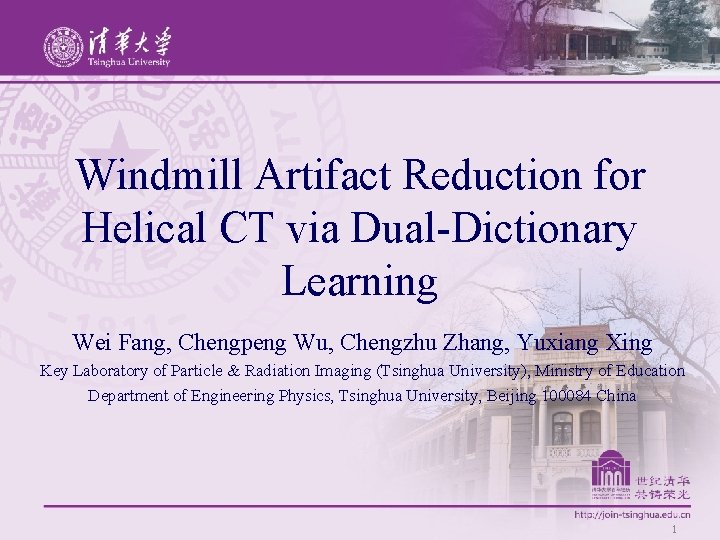 Windmill Artifact Reduction for Helical CT via Dual-Dictionary Learning Wei Fang, Chengpeng Wu, Chengzhu