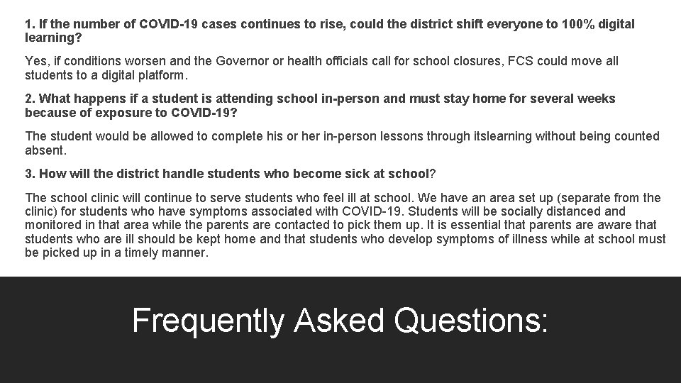 1. If the number of COVID-19 cases continues to rise, could the district shift