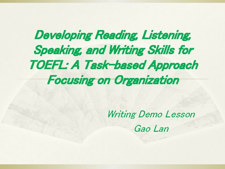 Developing Reading, Listening, Speaking, and Writing Skills for TOEFL: A Task-based Approach Focusing on