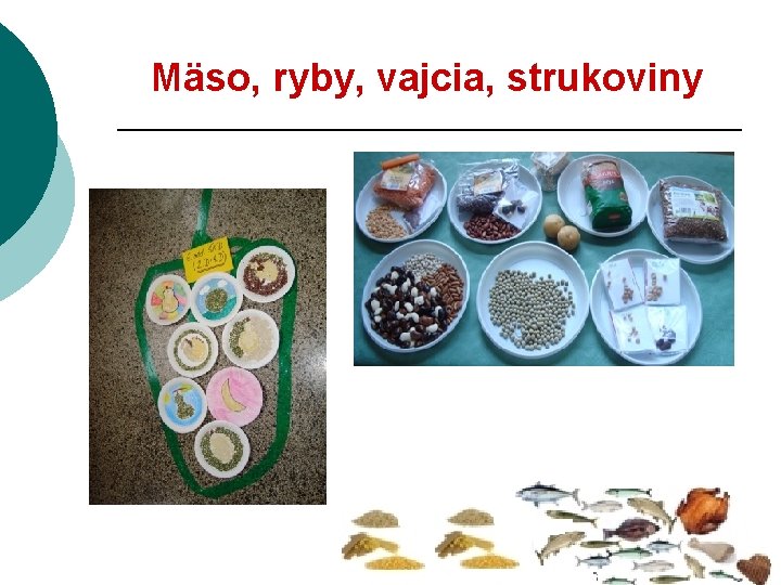 Mäso, ryby, vajcia, strukoviny 