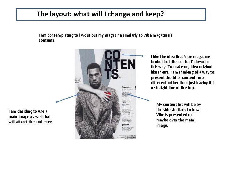 The layout: what will I change and keep? I am contemplating to layout my