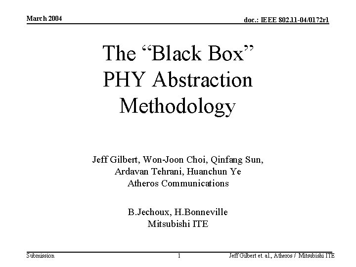 March 2004 doc. : IEEE 802. 11 -04/0172 r 1 The “Black Box” PHY