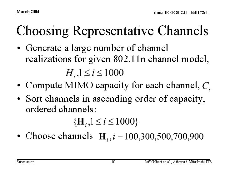 March 2004 doc. : IEEE 802. 11 -04/0172 r 1 Choosing Representative Channels •