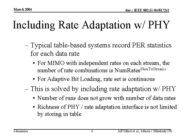 March 2004 doc. : IEEE 802. 11 -04/0172 r 1 Including Rate Adaptation w/