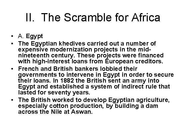 II. The Scramble for Africa • A. Egypt • The Egyptian khedives carried out