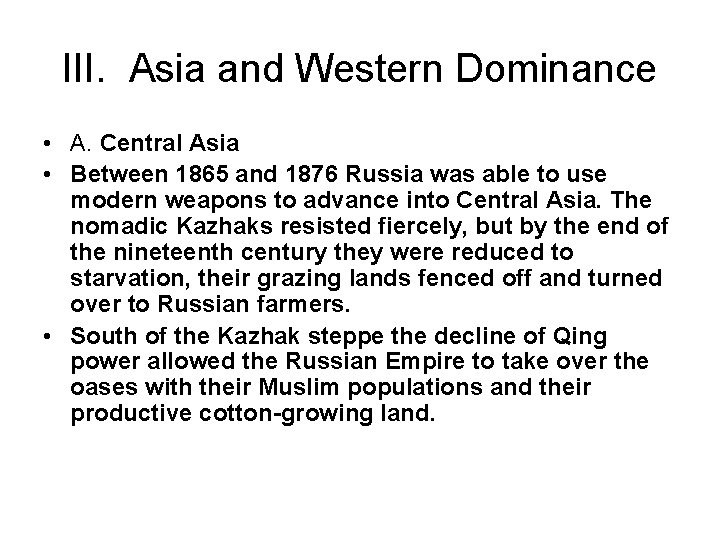 III. Asia and Western Dominance • A. Central Asia • Between 1865 and 1876