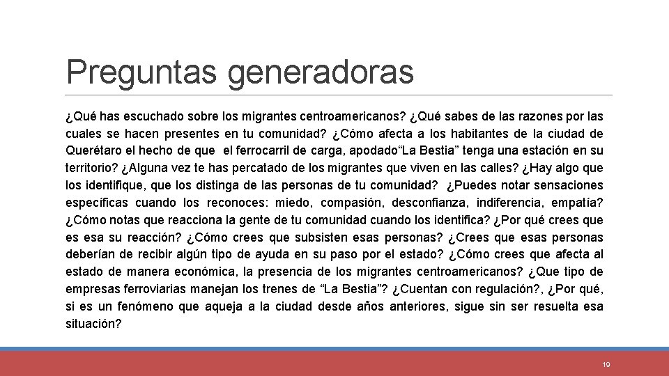 Preguntas generadoras ¿Qué has escuchado sobre los migrantes centroamericanos? ¿Qué sabes de las razones