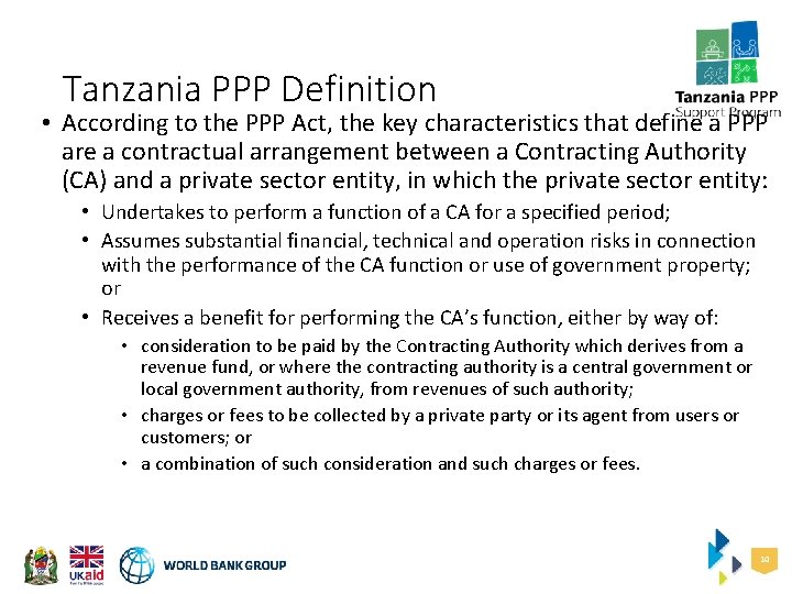 Tanzania PPP Definition • According to the PPP Act, the key characteristics that define