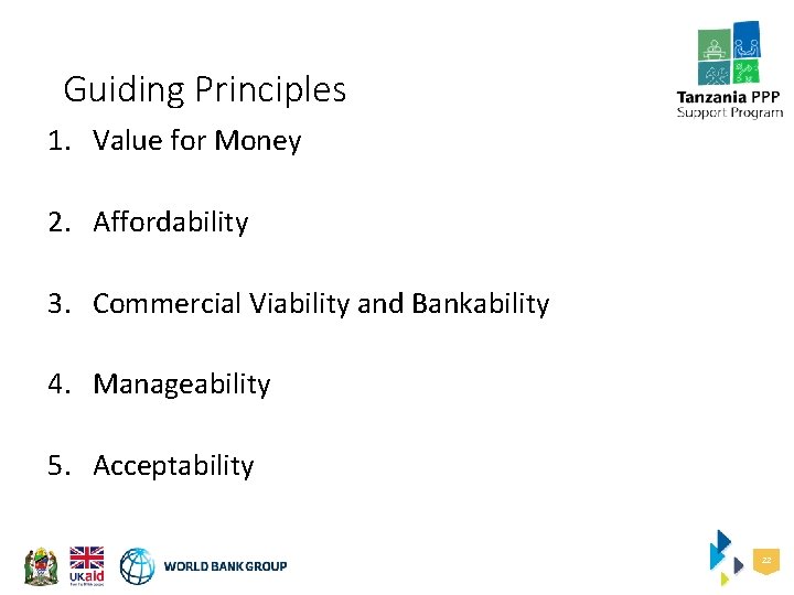 Guiding Principles 1. Value for Money 2. Affordability 3. Commercial Viability and Bankability 4.