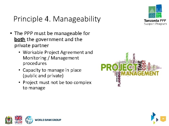 Principle 4. Manageability • The PPP must be manageable for both the government and