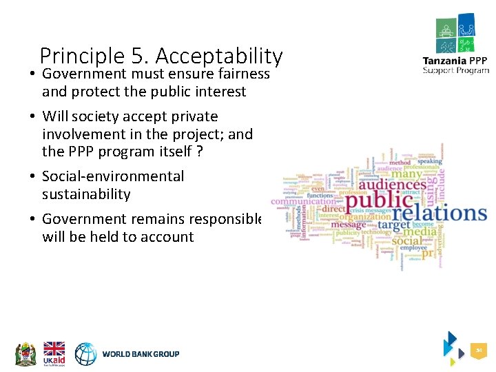 Principle 5. Acceptability • Government must ensure fairness and protect the public interest •