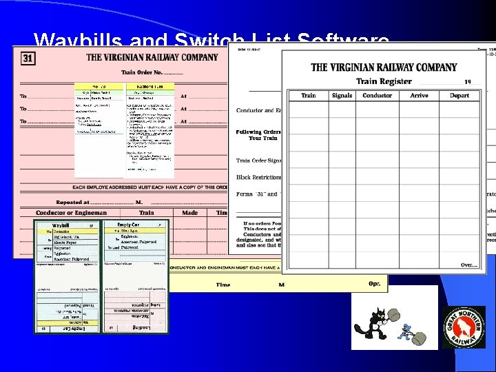 Waybills and Switch List Software Waybills and switch lists can be computer generated. These