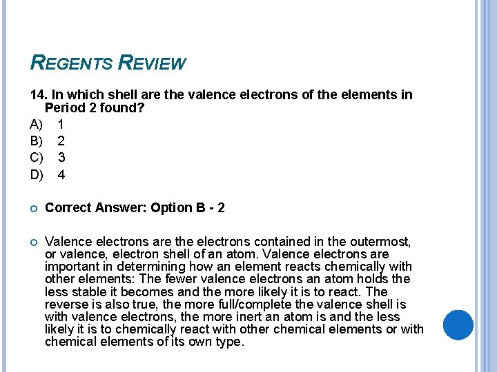 REGENTS REVIEW 14. In which shell are the valence electrons of the elements in REGENTS REVIEW 14. In which shell are the valence electrons of the elements in
