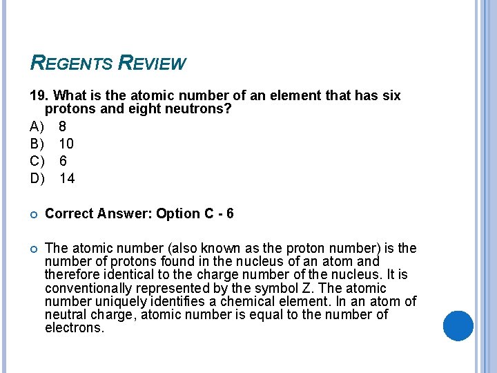 REGENTS REVIEW 19. What is the atomic number of an element that has six REGENTS REVIEW 19. What is the atomic number of an element that has six