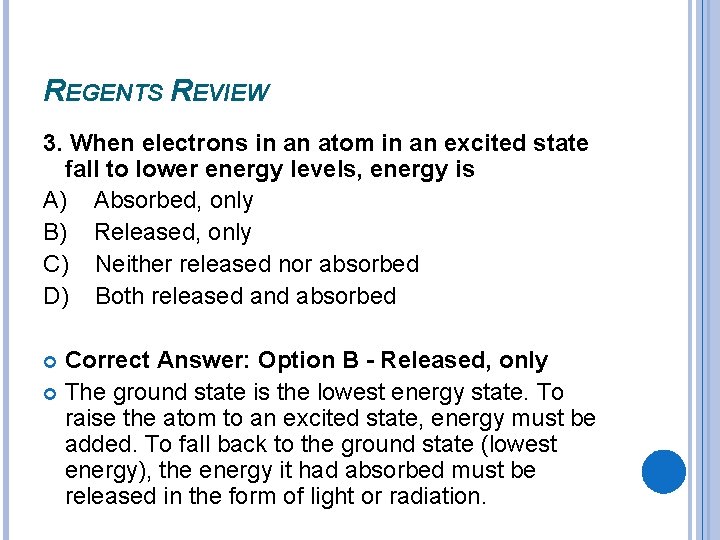 REGENTS REVIEW 3. When electrons in an atom in an excited state fall to REGENTS REVIEW 3. When electrons in an atom in an excited state fall to