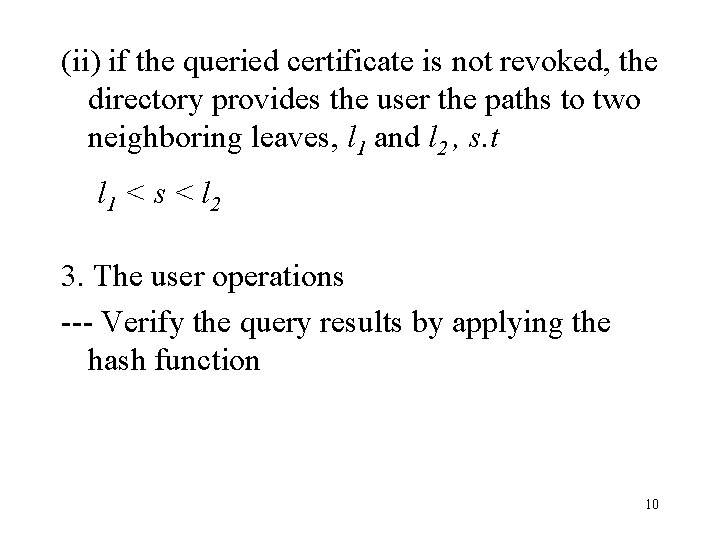 (ii) if the queried certificate is not revoked, the directory provides the user the