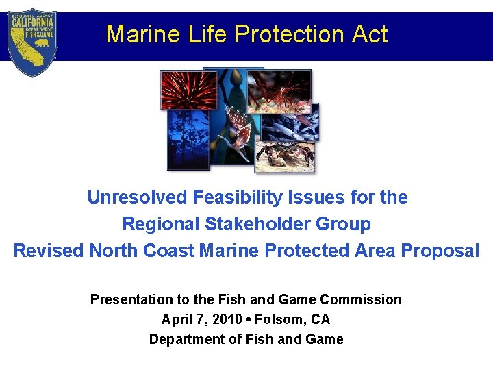 Marine Life Protection Act Unresolved Feasibility Issues for the Regional Stakeholder Group Revised North
