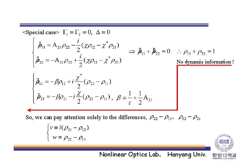 <Special case> No dynamic information ! So, we can pay attention solely to the