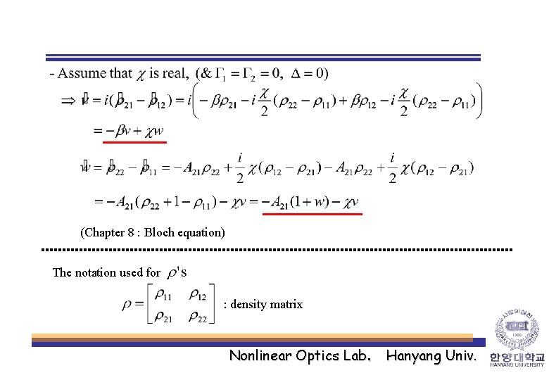 (Chapter 8 : Bloch equation) The notation used for : density matrix Nonlinear Optics