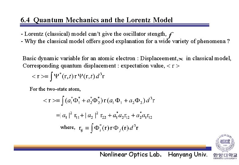 6. 4 Quantum Mechanics and the Lorentz Model - Lorentz (classical) model can’t give