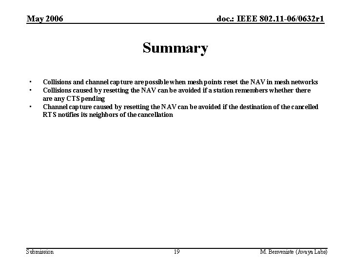 May 2006 doc. : IEEE 802. 11 -06/0632 r 1 Summary • • •