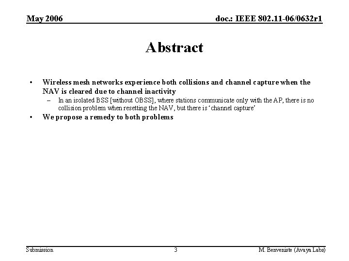 May 2006 doc. : IEEE 802. 11 -06/0632 r 1 Abstract • Wireless mesh